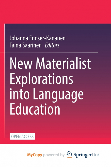 New Materialist Explorations into Language Education