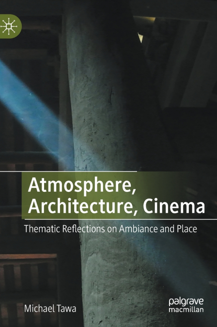 Atmosphere, Architecture, Cinema