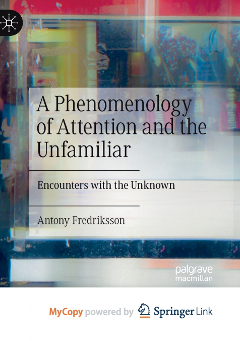 A Phenomenology of Attention and the Unfamiliar