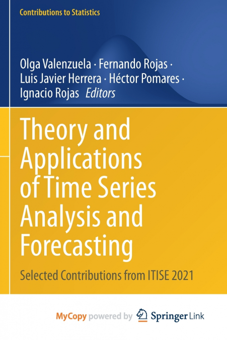 Theory and Applications of Time Series Analysis and Forecasting