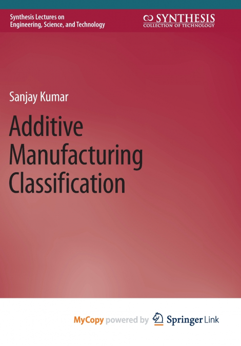 Additive Manufacturing Classification