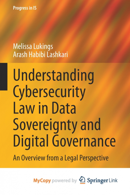 Understanding Cybersecurity Law in Data Sovereignty and Digital Governance