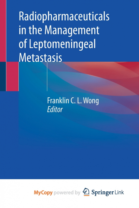 Radiopharmaceuticals in the Management of Leptomeningeal Metastasis