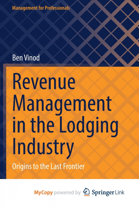 Revenue Management in the Lodging Industry
