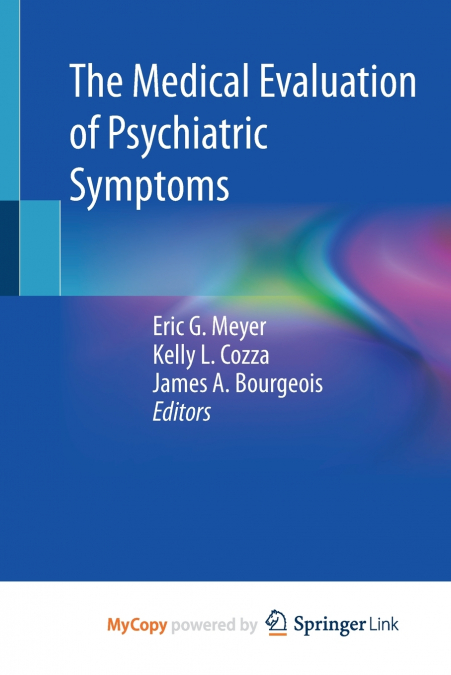 The Medical Evaluation of Psychiatric Symptoms