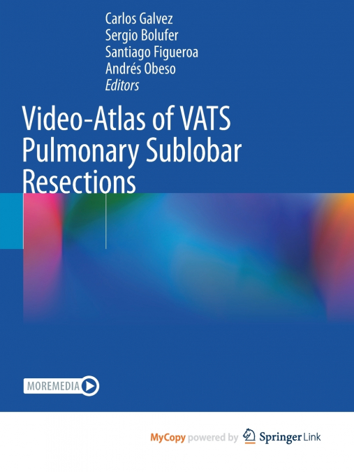 Video-Atlas of VATS Pulmonary Sublobar Resections
