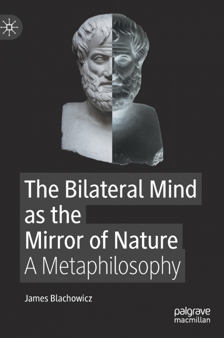 The Bilateral Mind as the Mirror of Nature
