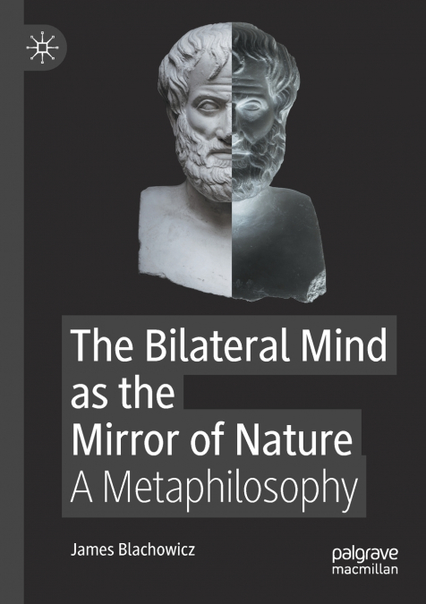 The Bilateral Mind as the Mirror of Nature
