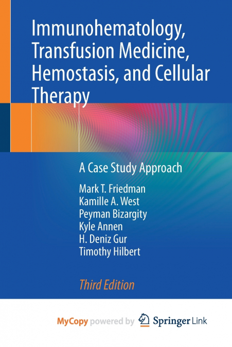 Immunohematology, Transfusion Medicine, Hemostasis, and Cellular Therapy