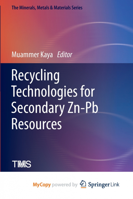 Recycling Technologies for Secondary Zn-Pb Resources