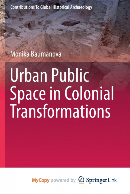 Urban Public Space in Colonial Transformations