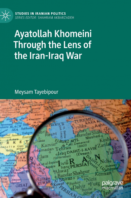 Ayatollah Khomeini Through the Lens of the Iran-Iraq War