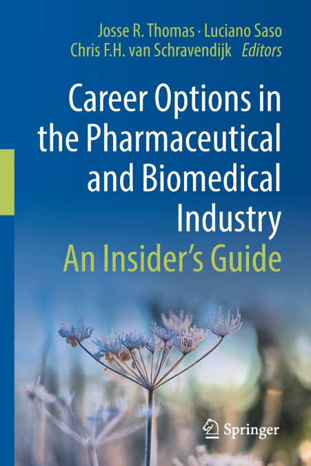 Career Options in the Pharmaceutical and Biomedical Industry
