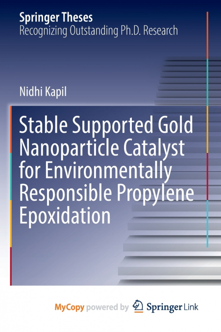 Stable Supported Gold Nanoparticle Catalyst for Environmentally Responsible Propylene Epoxidation