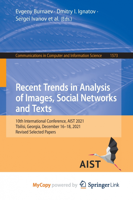 Recent Trends in Analysis of Images, Social Networks and Texts