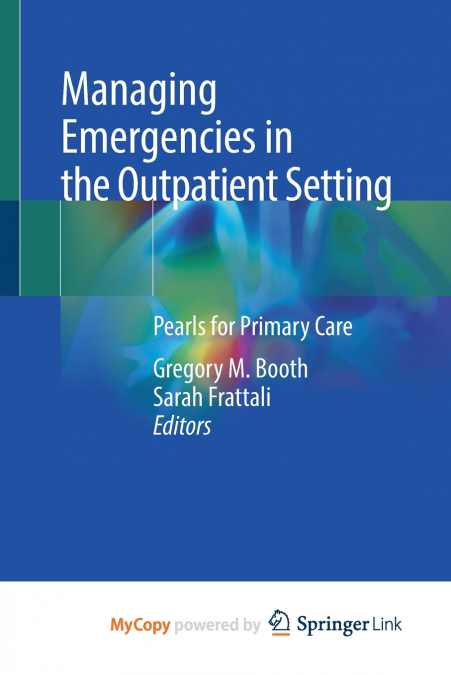 Managing Emergencies in the Outpatient Setting