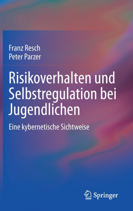 Risikoverhalten und Selbstregulation bei Jugendlichen