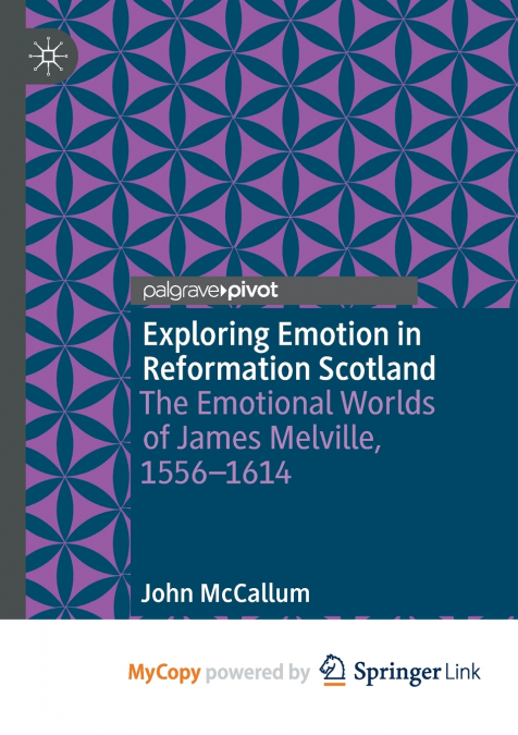 Exploring Emotion in Reformation Scotland