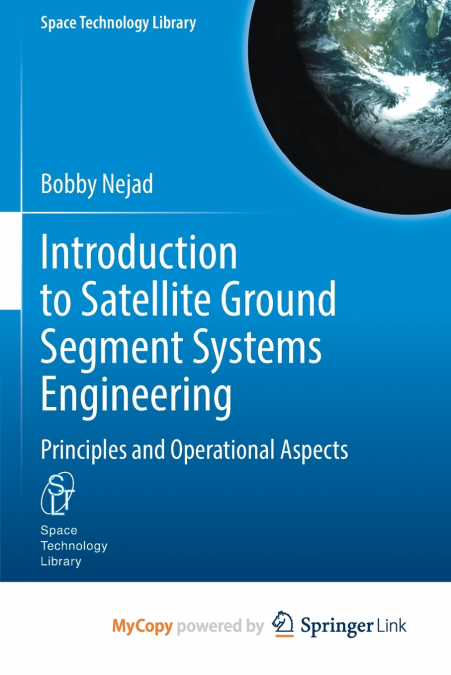 Introduction to Satellite Ground Segment Systems Engineering