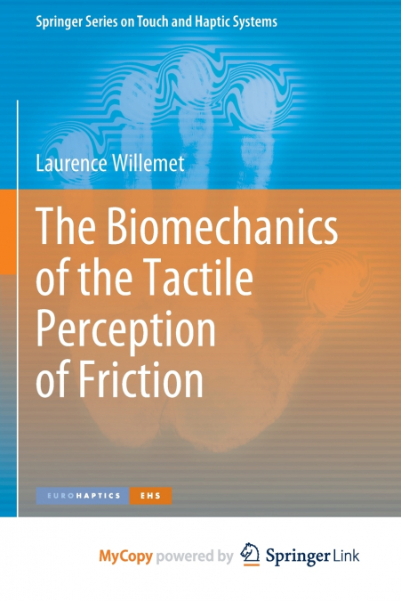 The Biomechanics of the Tactile Perception of Friction