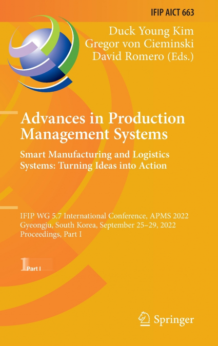 Advances in Production Management Systems. Smart Manufacturing and Logistics Systems