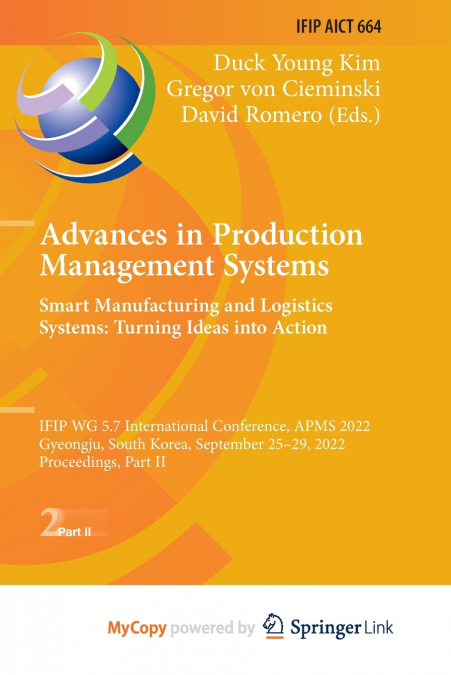 Advances in Production Management Systems. Smart Manufacturing and Logistics Systems