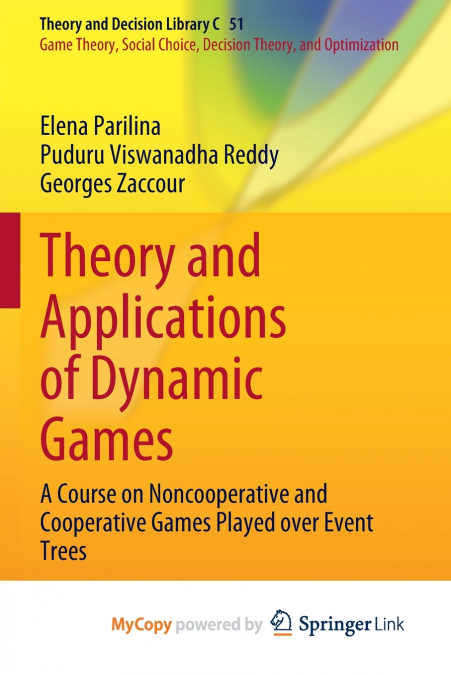 Theory and Applications of Dynamic Games