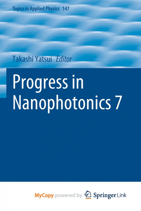 Progress in Nanophotonics 7