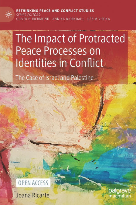The Impact of Protracted Peace Processes on Identities in Conflict