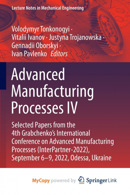 Advanced Manufacturing Processes IV