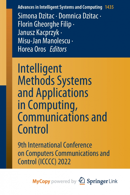 Intelligent Methods Systems and Applications in Computing, Communications and Control