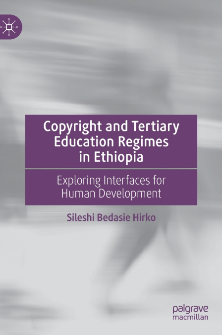 Copyright and Tertiary Education Regimes in Ethiopia