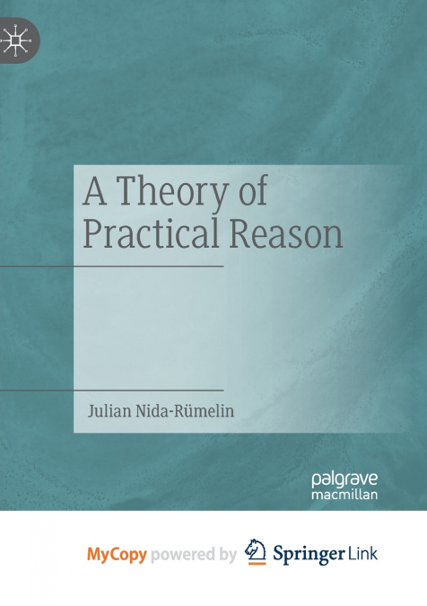 A Theory of Practical Reason
