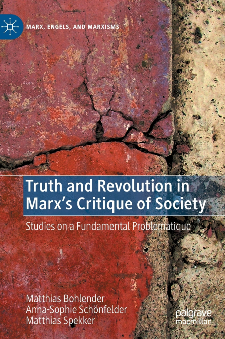 Truth and Revolution in Marx’s Critique of Society