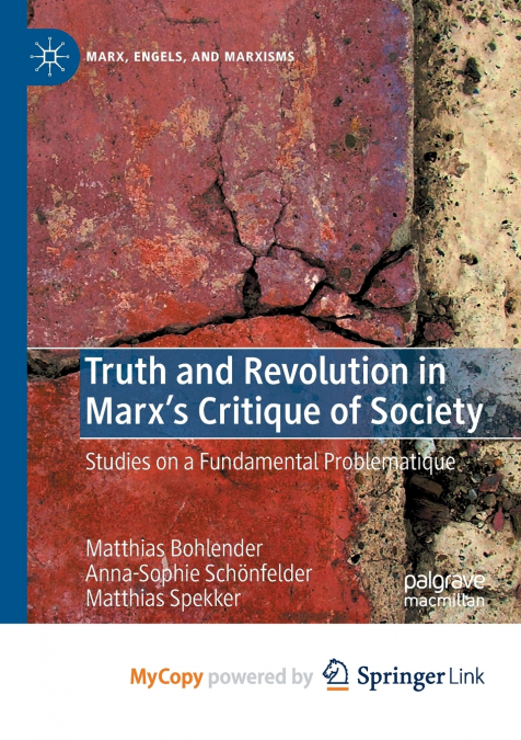 Truth and Revolution in Marx’s Critique of Society