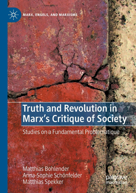 Truth and Revolution in Marx’s Critique of Society