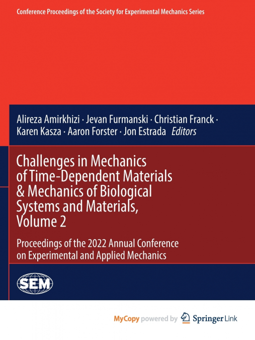 Challenges in Mechanics of Time-Dependent Materials & Mechanics of Biological Systems and Materials, Volume 2