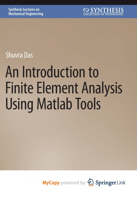An Introduction to Finite Element Analysis Using Matlab Tools