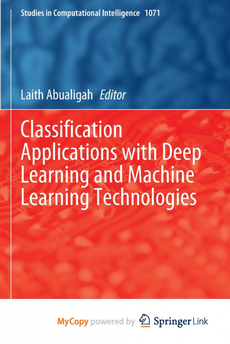 Classification Applications with Deep Learning and Machine Learning Technologies