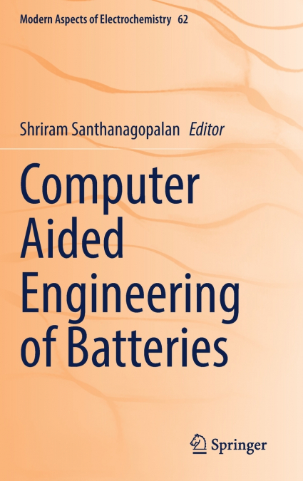 Computer Aided Engineering of Batteries