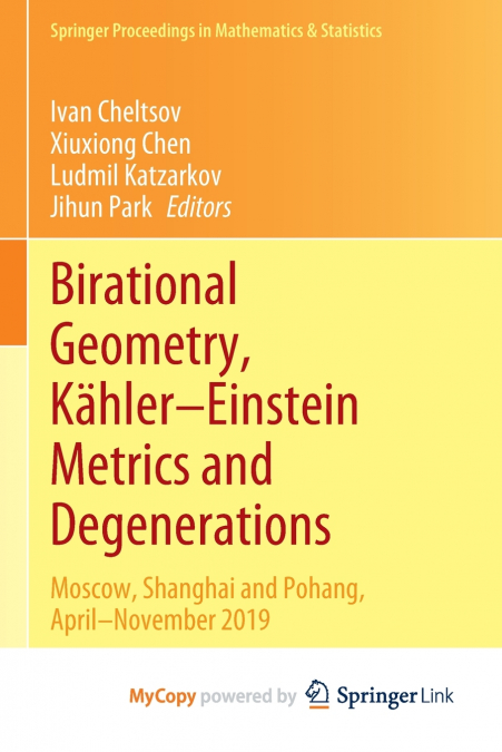 Birational Geometry, Kähler-Einstein Metrics and Degenerations