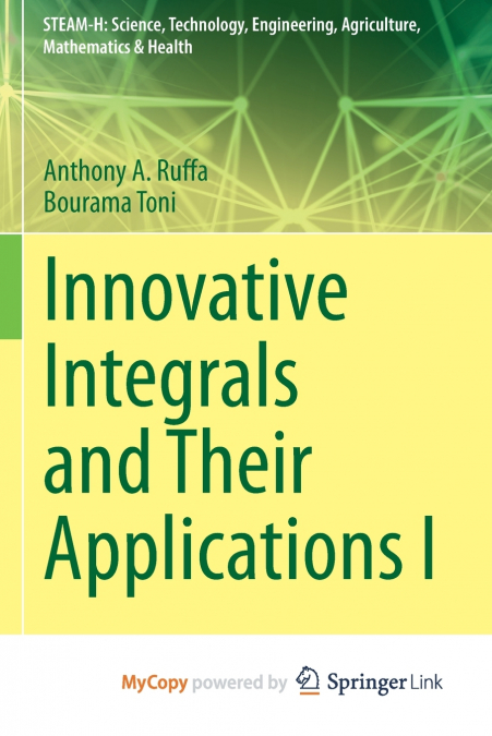 Innovative Integrals and Their Applications I