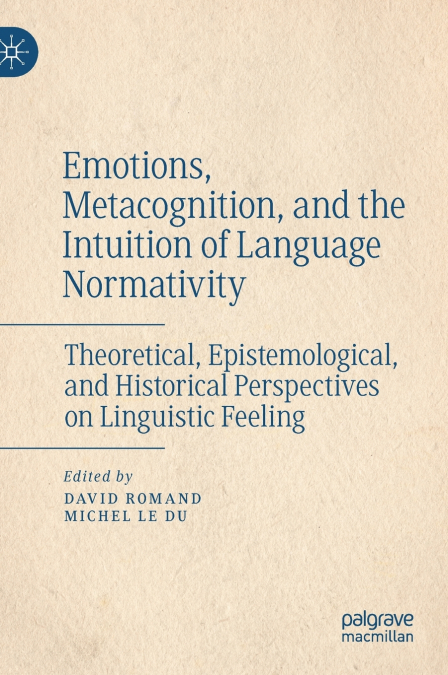 Emotions, Metacognition, and the Intuition of Language Normativity