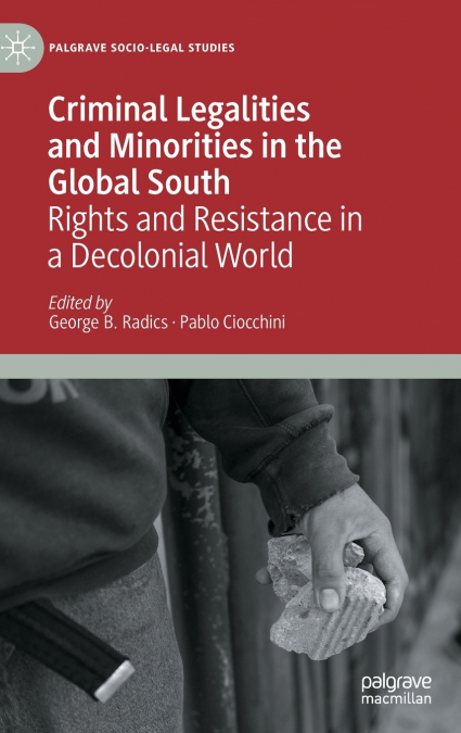 Criminal Legalities and Minorities in the Global South
