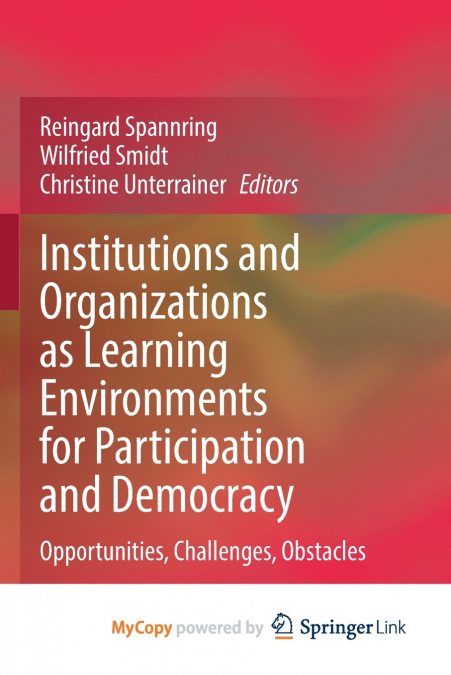 Institutions and Organizations as Learning Environments for Participation and Democracy