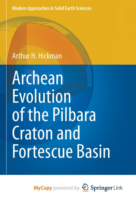 Archean Evolution of the Pilbara Craton and Fortescue Basin
