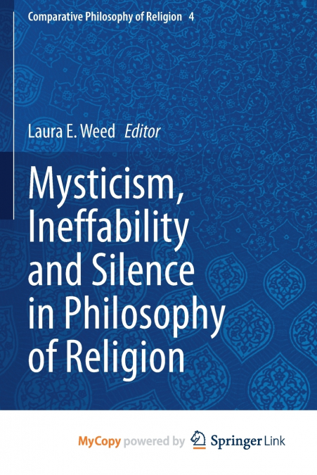 Mysticism, Ineffability and Silence in Philosophy of Religion