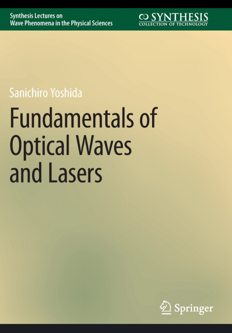 Fundamentals of Optical Waves and Lasers