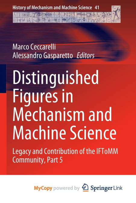 Distinguished Figures in Mechanism and Machine Science