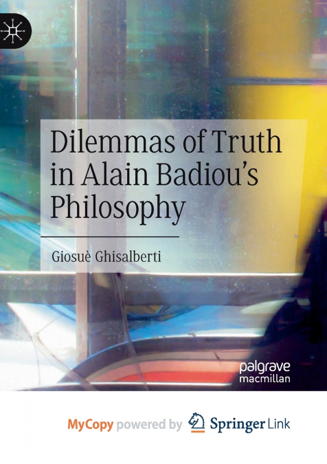 Dilemmas of Truth in Alain Badiou’s Philosophy